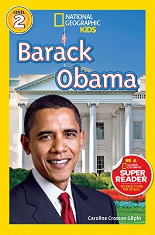Download Barack Obama (National Geographic Kids Readers: Readers Bios) - Caroline Crosson Gilpin file in ePub