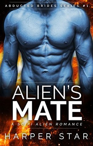 Read Alien's Mate: A Sci Fi Alien Romance (Abducted Brides Book 1) - Harper Star file in PDF