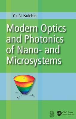 Read Online Modern Optics and Photonics of Nano- And Microsystems - Yuri N Kulchin | PDF