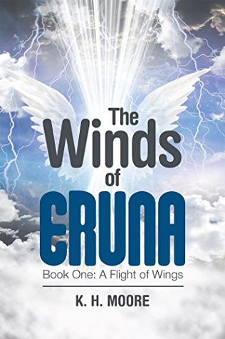 Read The Winds of Eruna: Book One: a Flight of Wings - K. H. Moore file in PDF