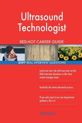 Download Ultrasound Technologist Red-Hot Career Guide; 2597 Real Interview Questions - Red-Hot Careers file in ePub