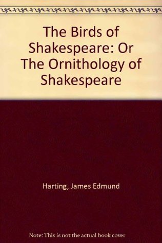 Download The Birds of Shakespeare: Or The Ornithology of Shakespeare - James Edmund Harting | ePub