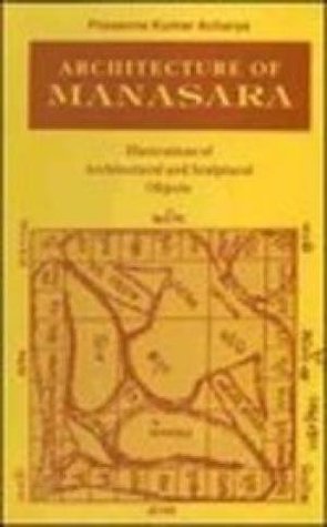 Full Download Architecture Of Manasara: Illustrations Of Architectural And Sculptural Objects,With A Synopsis , Manasara Series : Vol. V - Prasanna Kumar Acharaya | PDF