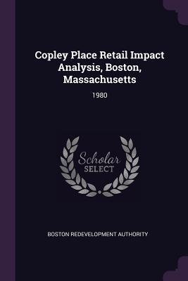 Download Copley Place Retail Impact Analysis, Boston, Massachusetts: 1980 - Boston Redevelopment Authority file in ePub