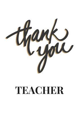 Download Thank You Teacher Journal: Thank You Teacher Typography Cover Notebook Journal 150 Blank 6x9 Pages - Tracey C. Hurst file in PDF