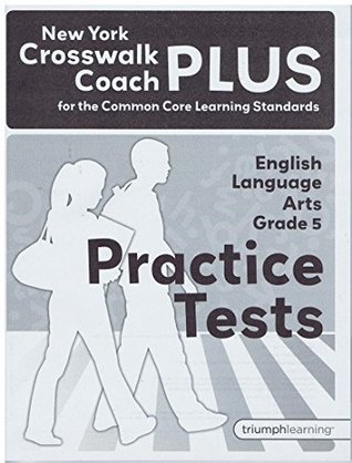 Full Download New York Crosswalk Coach PLUS Grade 5 ELA with Answer Key - Triumph Learning | PDF
