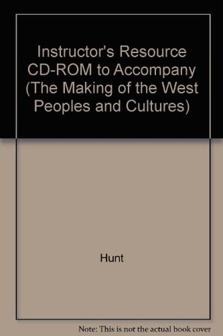 Read Instructor's Resource CD-ROM to Accompany (The Making of the West Peoples and Cultures) - Lynn Hunt file in ePub