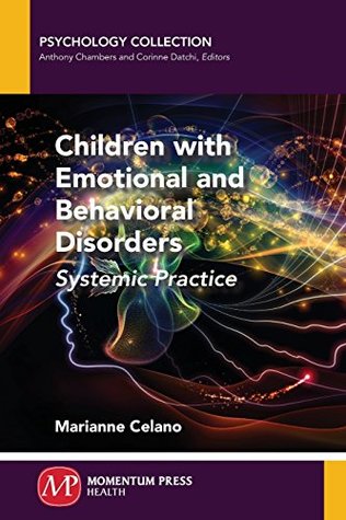 Download Children with Emotional and Behavioral Disorders: Systemic Practice - Marianne Celano | ePub