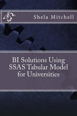 Full Download Bi Solutions Using Ssas Tabular Model for Universities - Shela Mitchell file in PDF