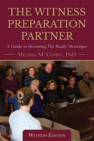 Read Online The Witness Preparation Partner: A Guide to Becoming the Ready Messenger (Witness Edition) - Melissa M. Gomez file in ePub