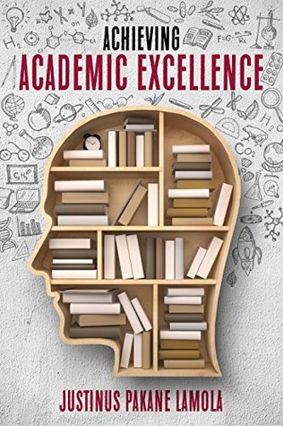 Read Achieving Academic Excellence: How to develop the attitude and skills for successful learning - Pakane Lamola file in ePub