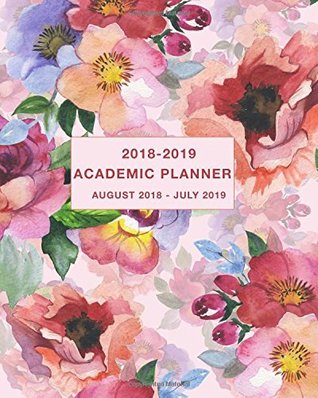 Full Download Academic Planner 2018-2019 August 2018 - July 2019: Daily, Weekly and Monthly Calendar and Planner Academic Year August 2018 - July 2019 - Simple Print Press file in ePub