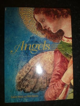 Full Download Angels A Glorious Celebration of Angels in Art - Laura Ward file in PDF