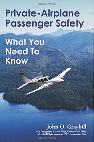 Read Private-Airplane Passenger Safety: What You Need To Know - John O. Graybill file in ePub