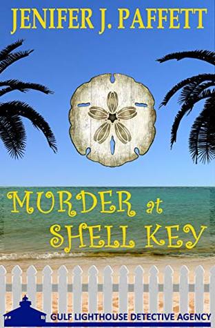 Read Murder at Shell Key (A Gulf Lighthouse Detective Agency Mystery Book 1) - Jenifer J. Paffett | ePub
