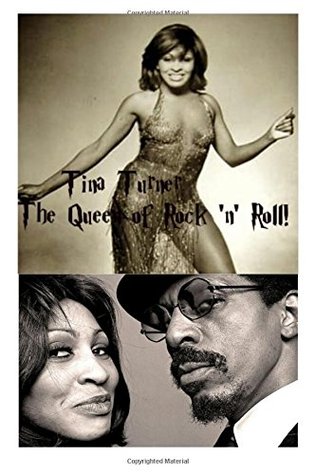 Read Tina Turner - The Queen of Rock 'n' Roll!: Simply the Best! - Arthur Miller | PDF