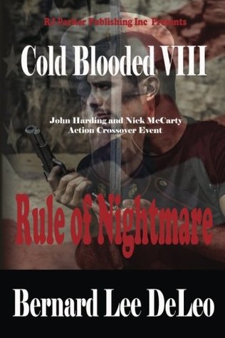 Download Cold Blooded VIII: Rule of Nightmare (Nick McCarty Assassin Series) (Volume 8) - Bernard Lee DeLeo file in ePub