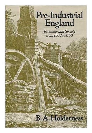 Download Pre-industrial England: Economy and society, 1500-1750 - B. A Holderness | PDF