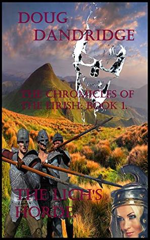 Read The Chronicles of the Eirish: Book 1: The Lich's Horde - Doug Dandridge file in PDF