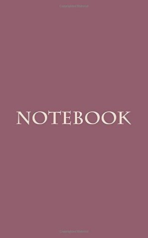 Read Notebook: Classic Premium Writing Notebook, Journal, Diary, 5x8, 100 lined pages, Mauve Colored - Cornerstone Business Solutions | PDF