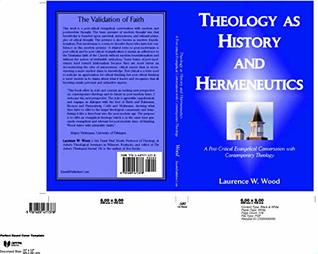 Download Theology as History and Hermeneutics: A Post-Critical Conversation with Contemporary Theology - Laurence W. Wood file in ePub