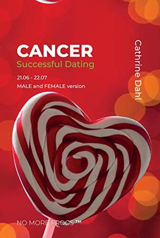 Download Cancer - No More Frogs: Successful Dating (No More Frogs, Successful Dating Book 4) - Cathrine Dahl | PDF