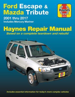 Download Ford Escape & Mazda Tribute 2001 thru 2017 Haynes Repair Manual: Includes Mercury Mariner - Haynes Publishing | ePub