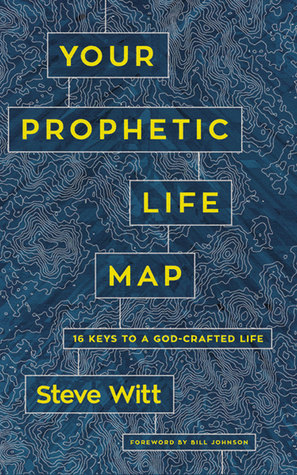 Full Download Your Prophetic Life Map: Navigating Your Destiny through Intentional Living - Steve Witt file in ePub