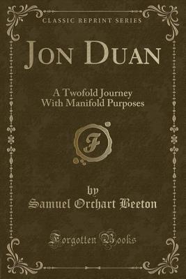Full Download Jon Duan: A Twofold Journey with Manifold Purposes - Samuel Orchart Beeton file in ePub