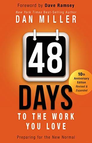 Read Online 48 Days to the Work You Love: Preparing for the New Normal - Dan Miller | PDF