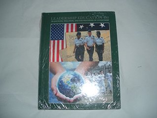 Read Leadership Education 100 Traditions, Wellness, and Foundations of Citizenship Package Maxwell Airforce Base - U.S. Air Force file in ePub