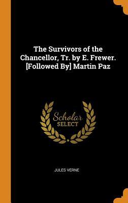 Read The Survivors of the Chancellor, Tr. by E. Frewer. [followed By] Martin Paz - Jules Verne file in ePub