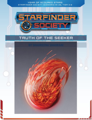Full Download Starfinder Society Roleplaying Guild Scenario #1-26: Truth of the Seeker - Shahreena Shahrani | ePub