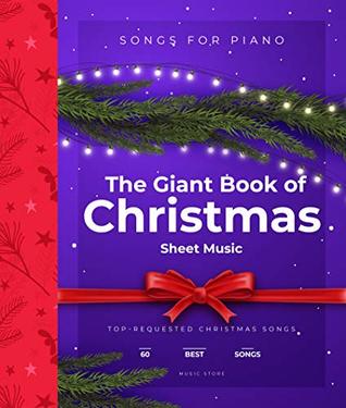 Read The Giant Book of Christmas Sheet Music: 60 Top-Requested Christmas Songs For Piano - Music Store | PDF