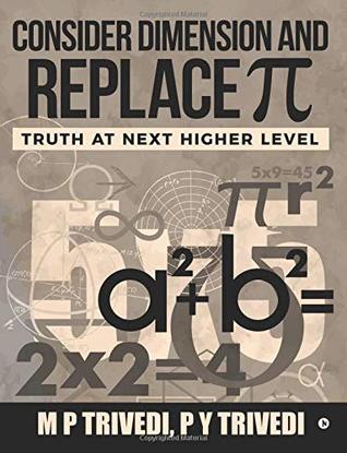 Read Consider Dimension and Replace Pi : Truth At Next Higher Level - M P Trivedi | PDF