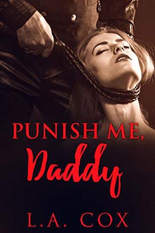 Download Punish Me, Daddy (Toni and Tom – One Steamy Summer Book 2) - L.A. Cox | ePub