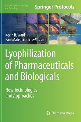 Full Download Lyophilization of Pharmaceuticals and Biologicals: New Technologies and Approaches - Kevin R Ward file in ePub