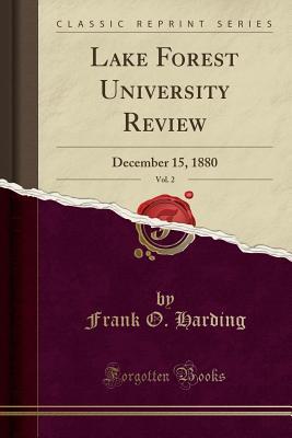 Read Lake Forest University Review, Vol. 2: December 15, 1880 (Classic Reprint) - Frank O Harding file in PDF