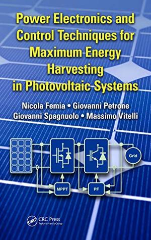 Download Power Electronics and Control Techniques for Maximum Energy Harvesting in Photovoltaic Systems (Industrial Electronics) - Nicola Femia | ePub