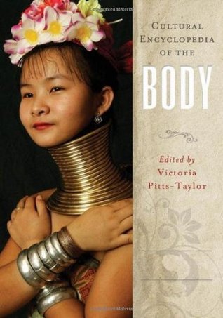 Download Cultural Encyclopedia of the Body (2 volume set) - Victoria Pitts-Taylor file in PDF
