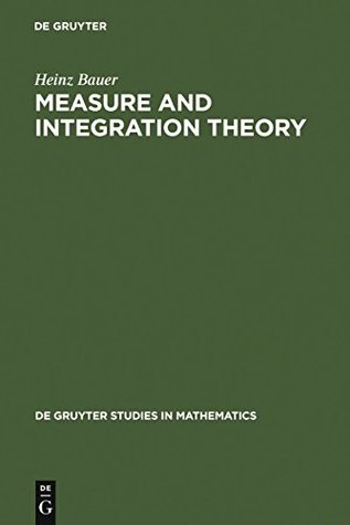 Full Download Measure and Integration Theory (De Gruyter Studies in Mathematics Book 26) - Heinz Bauer | PDF