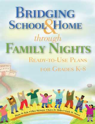 Download Bridging School Home through Family Nights: Ready-to-Use Plans for Grades K?8 - Diane W. Kyle file in PDF