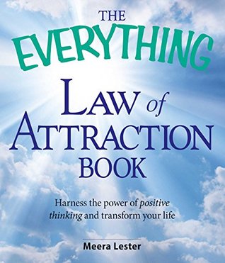 Download The Everything Law of Attraction Book: Harness the power of positive thinking and transform your life (Everything®) - Meera Lester | ePub