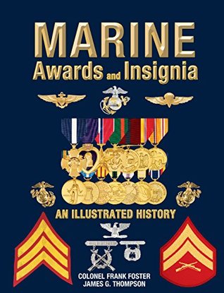 Download Marine (USMC Medals) Awards and Insignia An Illustrated History - Colonel Frank Foster | PDF