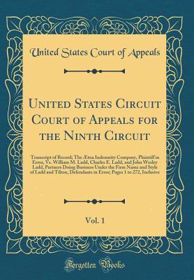 Full Download United States Circuit Court of Appeals for the Ninth Circuit, Vol. 1: Transcript of Record; The �tna Indemnity Company, Plaintiff in Error, vs. William M. Ladd, Charles E. Ladd, and John Wesley Ladd, Partners Doing Business Under the Firm Name and Style - United States Court of Appeals file in ePub