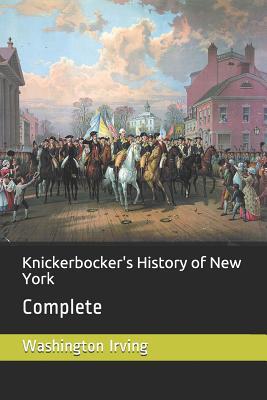 Read Knickerbocker's History of New York: Complete - Washington Irving | PDF