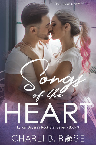 Full Download Songs of the Heart (Lyrical Odyssey Rock Star Series Book 3) - Charli B. Rose file in PDF