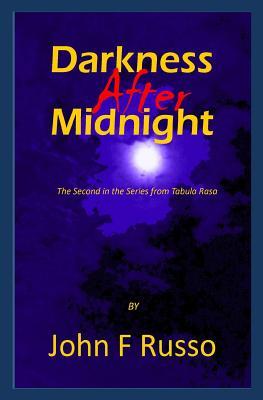 Read Darkness After Midnight: The Second in the Series from Tabula Rasa - John F. Russo | PDF