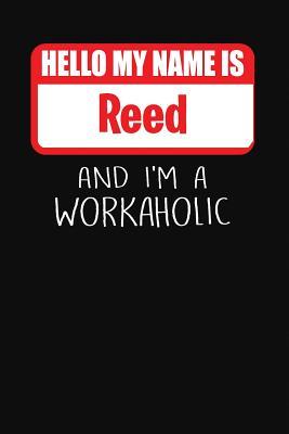 Download Hello My Name Is Reed: And I'm a Workaholic Lined Journal College Ruled Notebook Composition Book Diary - Mark Savage file in ePub