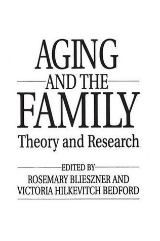 Read Online Handbook of Aging and the Family: Theory and Research - Rosemary Blieszner file in PDF